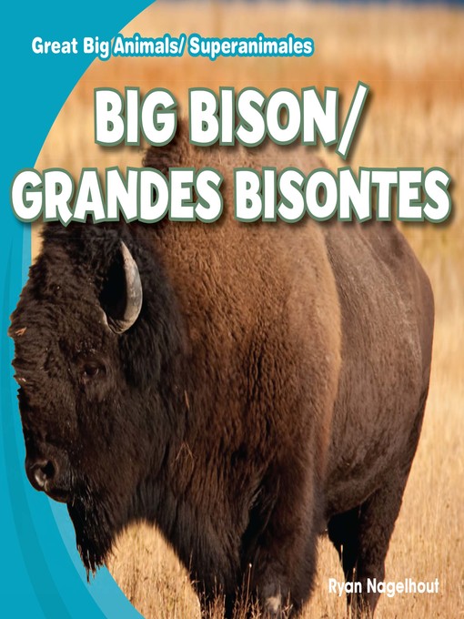 Title details for Big Bison / Grandes bisontes by Ryan Nagelhout - Available